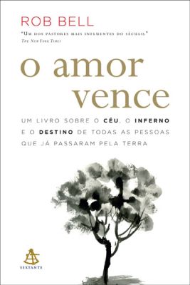 Livro O amor vence (Rob Bell) - Download, comparar e 