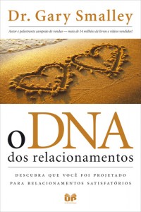 DNA dos Relacionamentos (Gary Smalley)