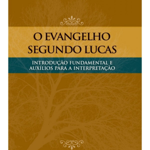O Evangelho segundo Lucas (Antonio Renato Gusso)