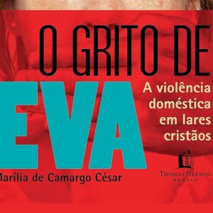 O grito de Eva (Marília de Camargo César)