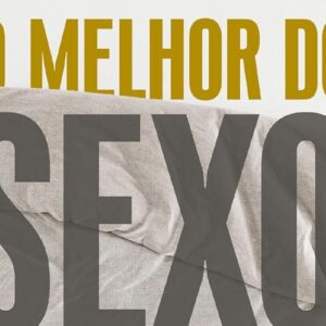 O melhor do sexo (Osiel Gomes)