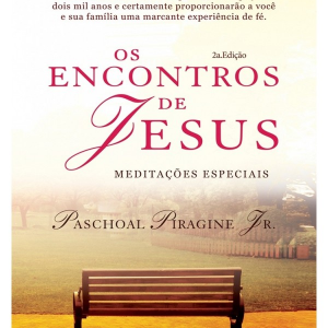 Os encontros de Jesus (Paschoal Piragine Jr)