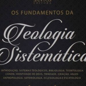 Os fundamentos da teologia sistemática (Luciano Nobre Frasson)