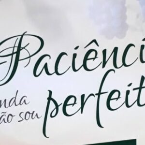 Paciência: ainda não sou perfeita (Juanita Purcell)