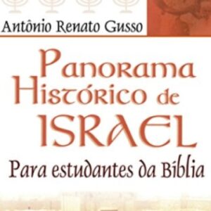 Panorama histórico de Israel (Antônio Renato Gusso)