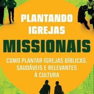 Plantando igrejas missionais (Ed Stetzer)