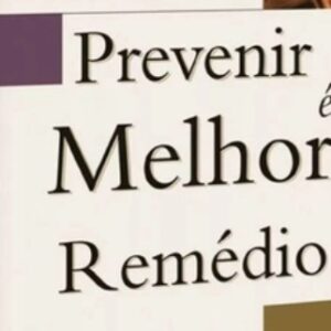 Prevenir é o melhor remédio (Don Schmierer)