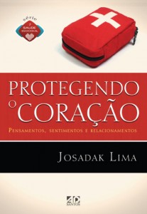 Protegendo o coração (Josadak Lima)