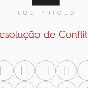 Resolução de conflitos (Lou Priolo)