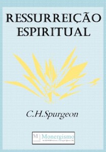 Ressurreição Espiritual (Charles H. Spurgeon)
