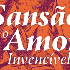 Sansão e o amor invencível (Emilio Garofalo Neto)