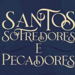 Santos, sofredores e pecadores (Michael R. Emlet)