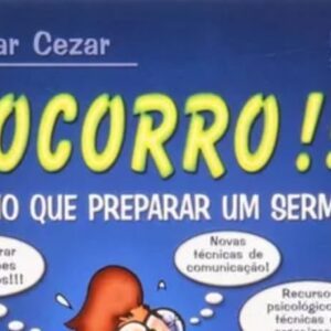 Socorro!!! Tenho que preparar um sermão! – Volume 2 (Cesar e Cezar)