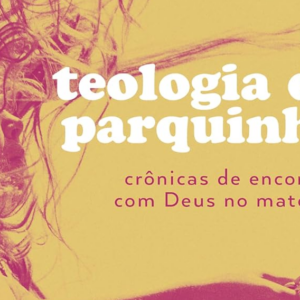 Teologia de parquinho (Debora Otoni – Raquel Araújo)