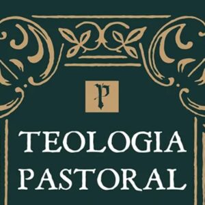 Teologia pastoral (Daniel L. Akin – R. Scott Pace)