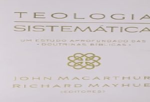 Teologia sistemática (John MacArthur – Richard Mayhue)