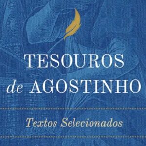 Tesouros de Agostinho (Franklin Ferreira)