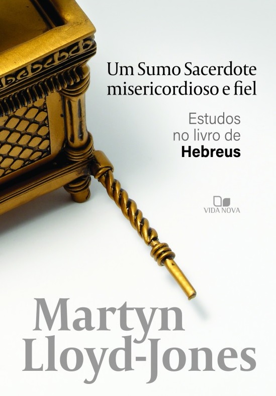 Livro Um Sumo Sacerdote misericordioso e fiel (Martyn Lloyd-Jones