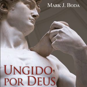 Ungido por Deus (Mark J. Boda)