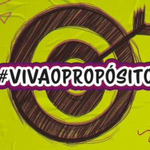 #VIVAOPROPÓSITO (Caroline Vargas – Flávia Grégio)